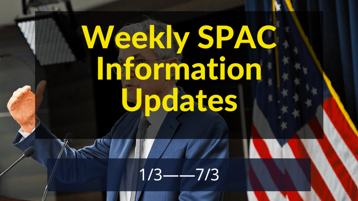 每周SPAC总结1/3——7/3
