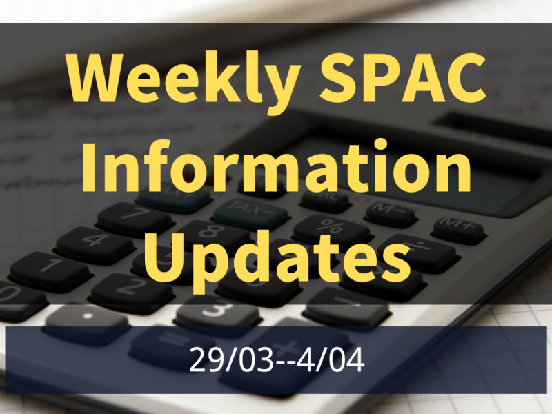 四月第一周SPAC回顾3/29—-4/4