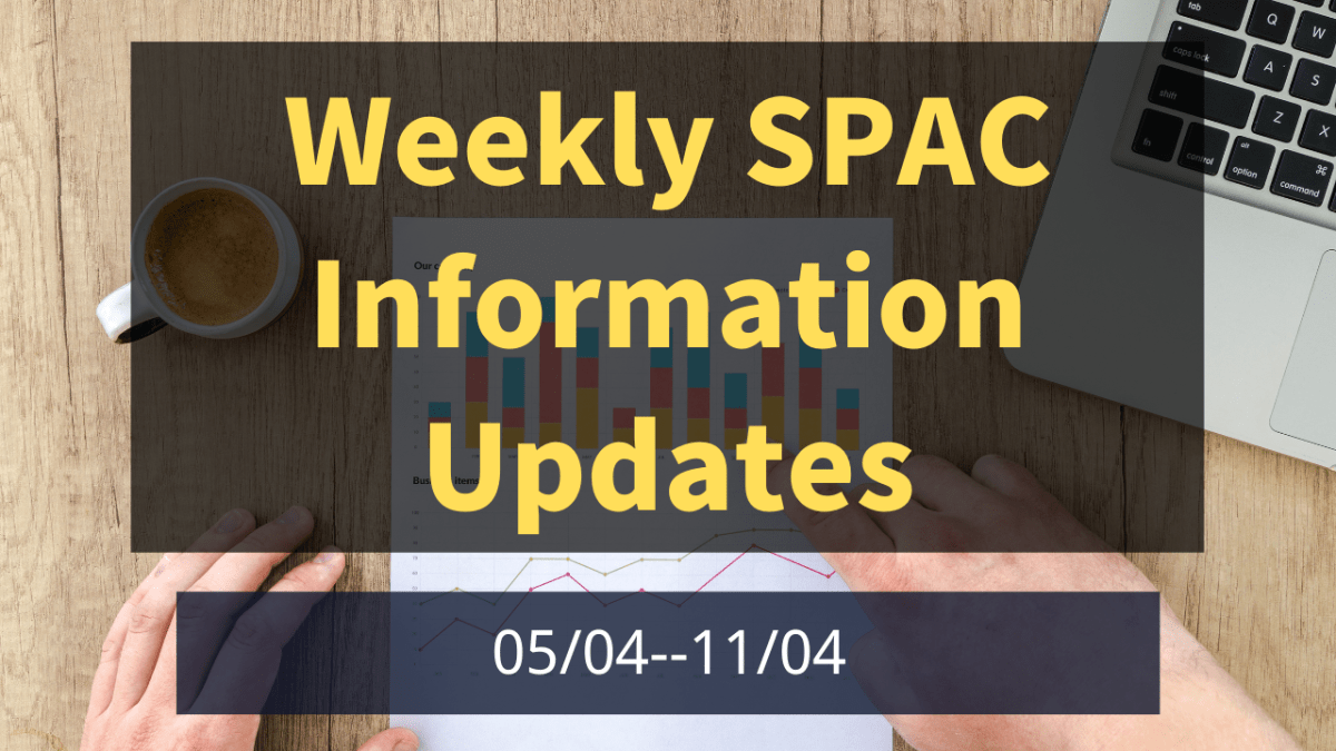 四月第二周SPAC回顾4/05—-4/11